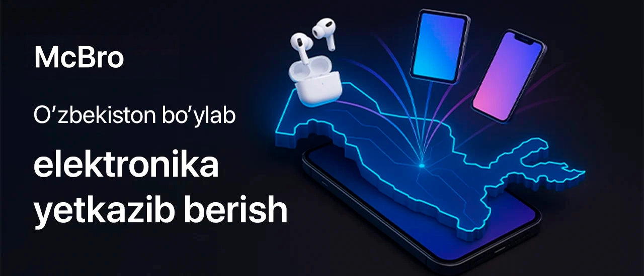 Oʻzbekiston boʻylab elektronika yetkazib berish — McBro